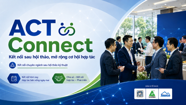 ACT Connect – Kết nối sau hội thảo, mở rộng cơ hội hợp tác