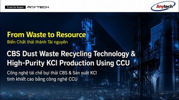 Công nghệ tái chế bụi phế thải CBS và sản xuất KCl độ tinh khiết cao bằng CCU trong sản xuất xi măng - AnyTech